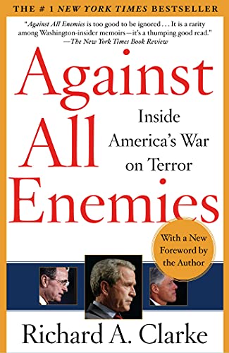Against All Enemies - inside America's war on terror a new york times bestseller written by Richard A Clarke